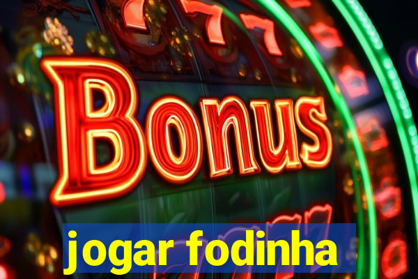 jogar fodinha